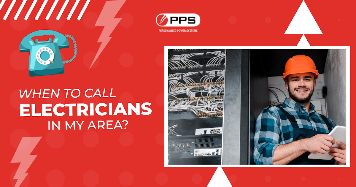 When to Call Electricians in My Area