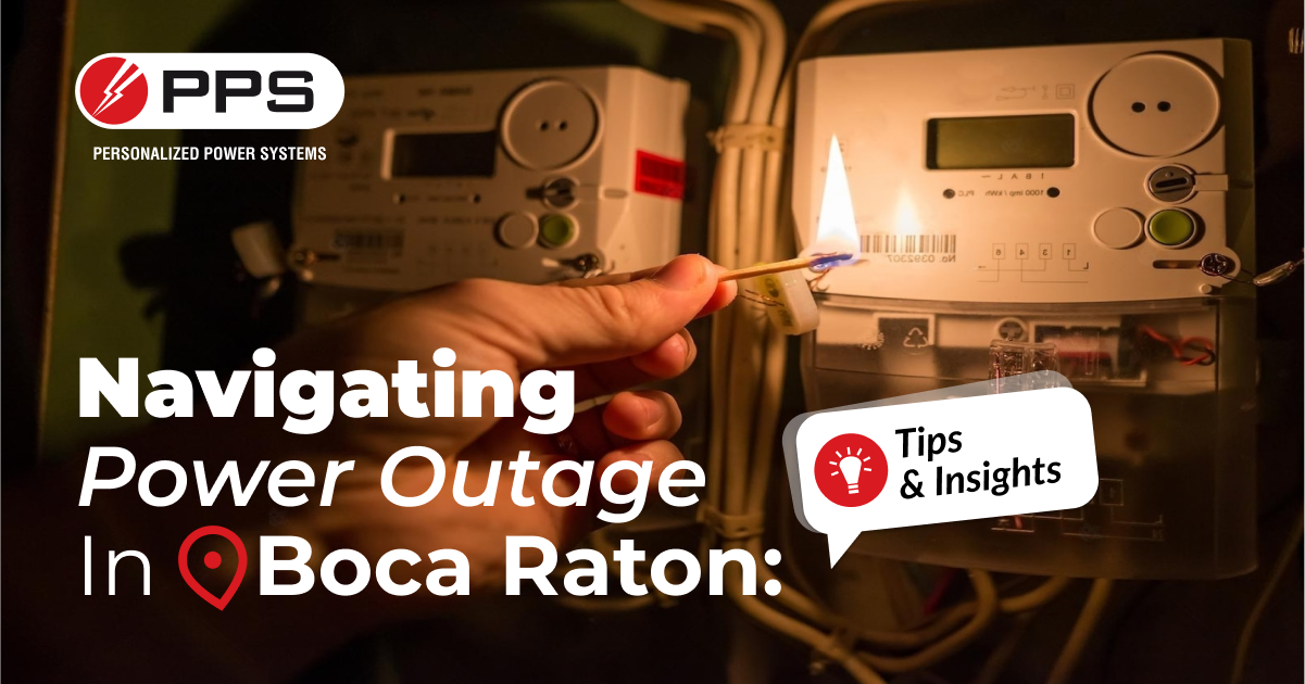 Navigating Power Outage in Boca Raton - Personalized Power Systems