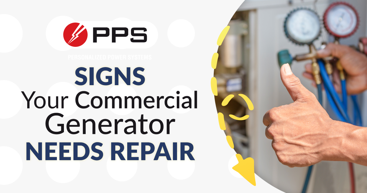 Signs Your Commercial Generator Needs Repair - Personalized Power Systems