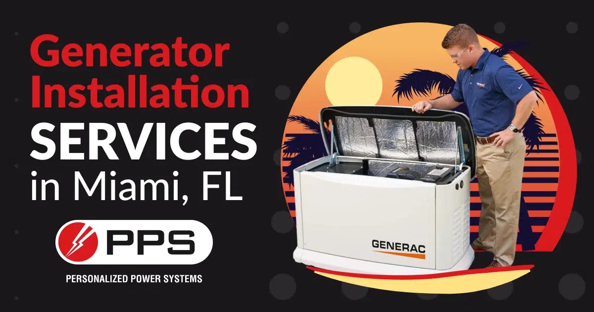 Generator Installation Services in Miami, FL - PPS Generators